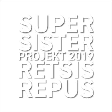 Supersister -  Retsis Repus (Projekt 2019)